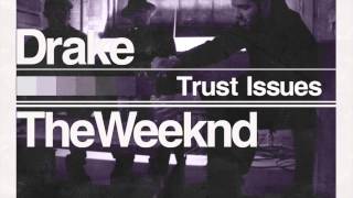 Trust Issues The Weeknd and Drake [upl. by Hoye]