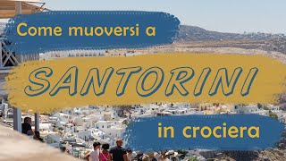 Come muoversi a SANTORINI🇬🇷 in crociera [upl. by Amme]