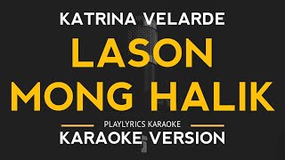 Lason Mong Halik  Katrina Velarde Karaoke Version [upl. by Idnim]