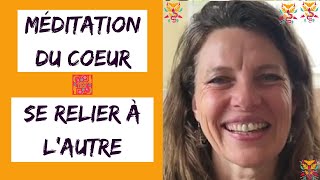 MÉDITATION du COEUR pour se relier aux AUTRES [upl. by Stan]