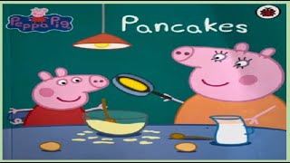 Peppa Pig Pancakes Read Aloud Story Book [upl. by Boycey]