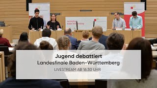 Landesfinale quotJugend debattiertquot BadenWürttemberg 31 März 2023 1630 Uhr [upl. by Wehhtam]