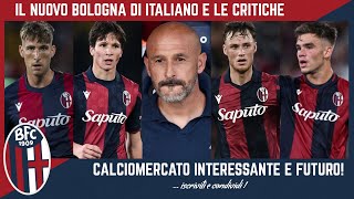 💥 il MERCATO del BOLOGNA ha fatto COSÌ SCHIFO come dite Per me NO ed ecco PERCHÉ e FUTURO [upl. by Guenevere]