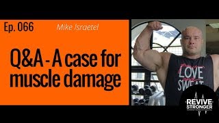 066 Mike Israetel QampA  A case for muscle damage [upl. by Angil]