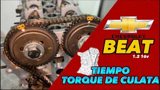 COMO INSTALAR CADENA DE TIEMPO DEL CHEVROLET BEAT 12 16v  TORQUE DE CULATA DEL MOTOR B12D [upl. by Dene397]