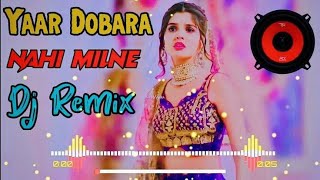 Yaar Dobara Nhi Milne Remix Raju Punjabi Rammehar Mehla Dj Tarun Rambassiya [upl. by Ratib]