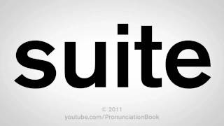 How To Pronounce Suite [upl. by Aoniak]