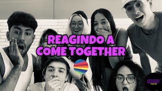 REAGINDO A COME TOGETHER 😱  INFINITY PROJECT™️ [upl. by Ultann297]