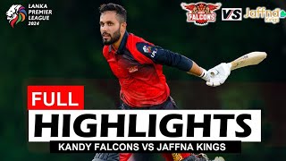 Kandy Falcons Vs Jaffna Kings Match 11 Full Highlights  Lanka Premier League 2024  World Sports [upl. by Yedarb198]