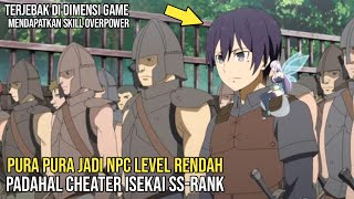 OVERPOWER DI ISEKAI KARENA NGECHEAT ‼️CHEATER RANK SSS NYAMAR LEMAH alur cerita anime Kyukyoku s1 [upl. by Mooney881]