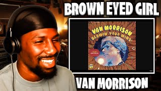 HE STRUCK GOLD WITH THIS  Brown Eyed Girl  Van Morrison Reaction [upl. by Tonneson415]