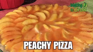 Peachy Pizza  Making It Grow [upl. by Aria828]