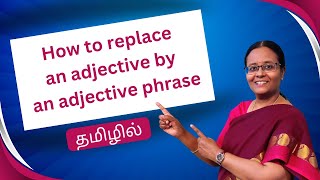 Replacing Adjectives by Adjective Phrases  Parts of Speech [upl. by Marysa]