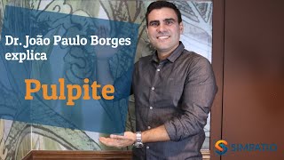 PULPITE SINTOMAS TRATAMENTOS E CAUSAS com Dr João Paulo Borges [upl. by Diella388]