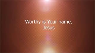 Worthy  Jesus Image Worship LYRICS [upl. by Vial276]