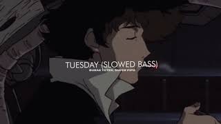 tuesday slowed bass boosted  Tik Tok [upl. by Egedan]