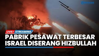 🔴Pabrik Pesawat Terbesar IDF Dibombardir Rudal Hizbullah Genggeng Tentara Israel Diserang [upl. by Bobette]