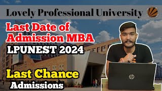 Last Date of Admissions in LPU 2024  MBA Admissions in LPU 2024  LPUNEST MBA amp Placement Reality 🔥 [upl. by Pratte]