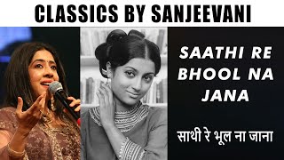 Classics with Sanjeevani  Saathi Re Bhool Na Jana  Sanjeevani Bhelande  MahekeAsha Concert 2012 [upl. by Sarid]