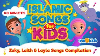 Islamic Songs For Kids  40 MINUTES  Zaky Laith amp Layla Songs Compilation [upl. by Leahcam343]