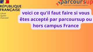 CAMPUS FRANCEje suis accepté par parcoursup que faire [upl. by Casavant]