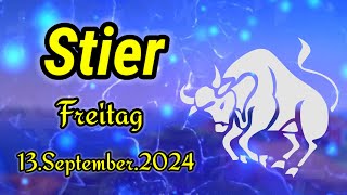 horoskop Stier Freitag 13 September 2024 [upl. by Abner]