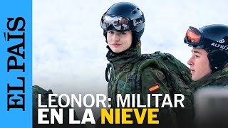 CASA REAL La princesa LEONOR DE BORBÓN aprende a combatir en la nieve  EL PAÍS [upl. by Nahgeam]