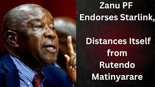 Zanu PF Endorses Starlink Distances Itself from Rutendo Matinyarare [upl. by Peatroy342]