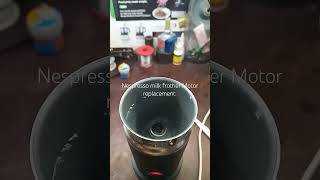 Nespresso milk frother Motor replacement nespressomachine [upl. by Rediah]