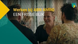 Een frisse blik  werken bij ABN AMRO [upl. by Spiros]