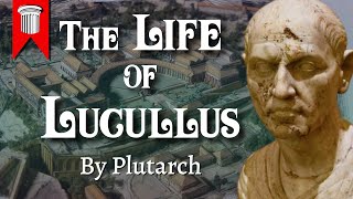 The Life of Lucullus by Plutarch [upl. by Duke]