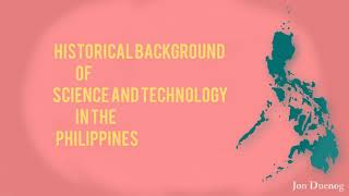 Historical Background of Science and Technology in Philippines [upl. by Udall]