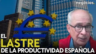 El lastre de la productividad de España la verdad oculta del falso crecimiento económico Pampillón [upl. by Brandice]