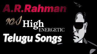 A R rahmans telugu hits  High Energy songs telugu [upl. by Bradski]