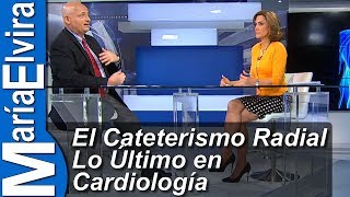 El Cateterismo Radial  Lo Último en Cardiología [upl. by Weatherley564]