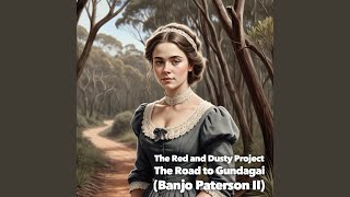 The Road to Gundagai Banjo Paterson II [upl. by Liam816]