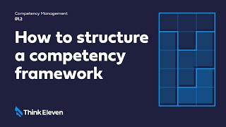 Competency Management How to Structure a Competency Framework [upl. by Thanasi]