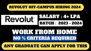 REVOLUT OFFCAMPUS HIRING DRIVE 2024  ANY GRADUATE CAN APPLY  NO  CRITERIA  WORK FROM HOME [upl. by Ahsilet752]