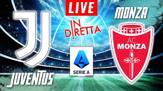 JUVENTUS VS MONZA LIVE  ITALIAN SERIE A FOOTBALL MATCH IN DIRETTA  TELECRONACA [upl. by Seugirdor]