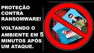 Proteção Contra Ransomware  SEM PAGAR RESGATE SEM PERDA DE DADOS [upl. by Naji]