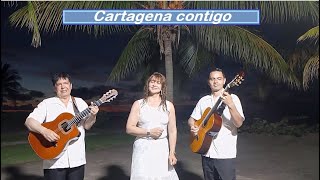 CARTAGENA CONTIGO COVER TRIO NUEVA IMAGEN [upl. by Sergo]