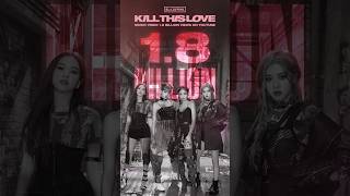 BLACKPINK  Kill This Love MV HITS 18 BILLION VIEWS [upl. by Yajeet]