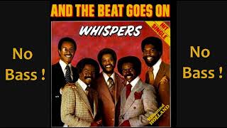 And The Beat Goes On ► The Whispers ◄🎸► No Bass Guitar ◄🟢 Clic 👍🟢 [upl. by Etsirhc496]