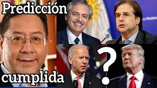 Luis Arce PresidenteDonald Trump o Joe Biden Alberto Fernandez y Luis Lacalle Pou PRESIDENTES🔮 [upl. by Copeland]