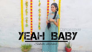 YEAH BABY  Garry sandhu  Shehnaz gill  Dancing doll  Wedding Choreography  Full Dance cover [upl. by Nnave]