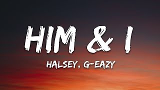 GEazy amp Halsey  Him amp I Lyrics [upl. by Silvia785]