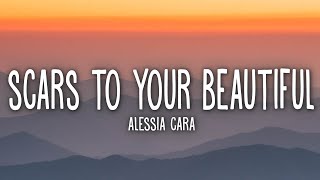 Alessia Cara  Scars To Your Beautiful Lyrics [upl. by Namyaw]