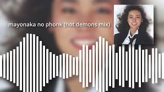 mayonaka no phonk hot demons mix [upl. by Ahseined]