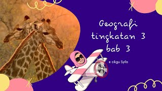 Geografi Tingkatan 3 bab 3 [upl. by Asilej]