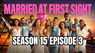 MAFS Season 15 Episode 3 [upl. by Crane]